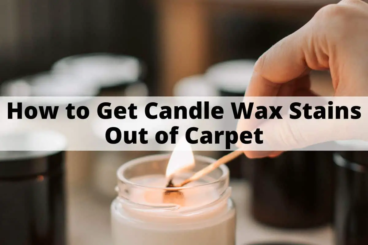 How to Get Candle Wax Out of Carpet (It's Easier Than You Think ...